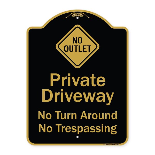 Designer Series-No Turn Around Or Trespassing With No Outlet Symbol, 24" H, BG-1824-9945
